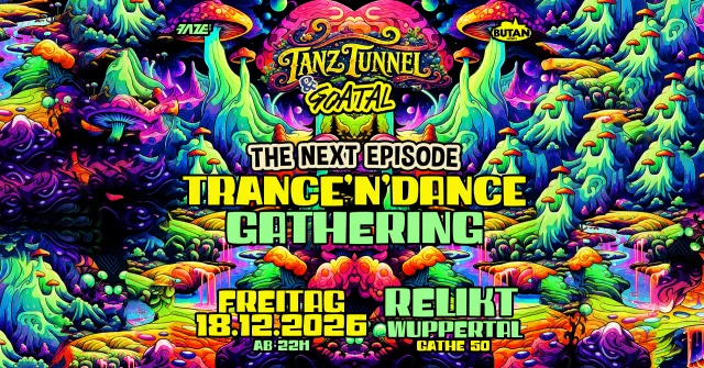 GOATAL & TANZTUNNEL pres. TRANCE 'N' DANCE Gathering